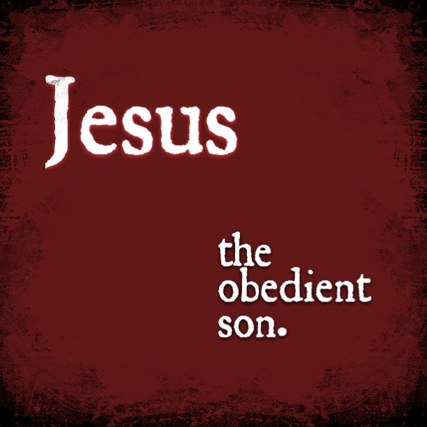 jesus the obedient son