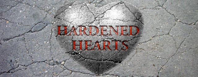 A Hardened Heart
